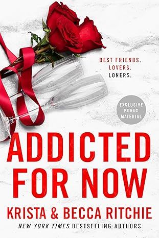 Addicted for Now (ADDICTED SERIES) by Krista Ritchie