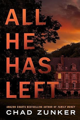 All He Has Left by Chad Zunker