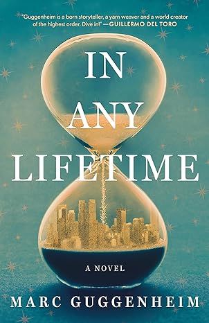 In Any Lifetime: A Novel by Marc Guggenheim