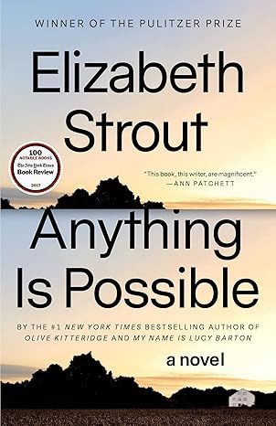 Anything Is Possible: A Novel by Elizabeth Strout - Hardcover