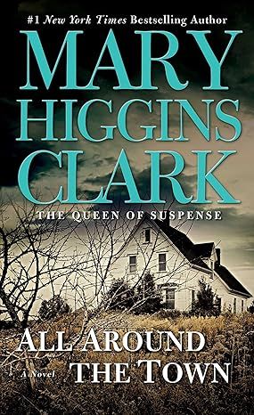 All Around The Town by Mary Higgins Clark - Kindle