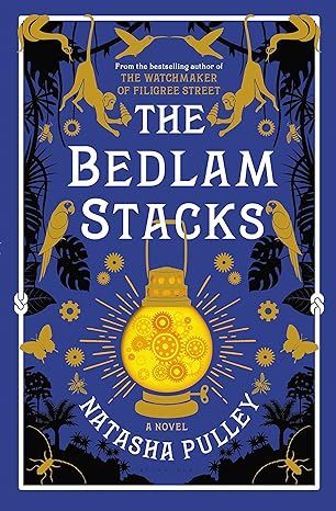 The Bedlam Stacks by Natasha Pulley - Hardcover