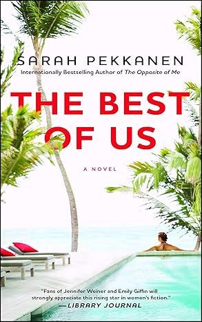 The Best of Us: A Novel by Sarah Pekkanen - Kindle