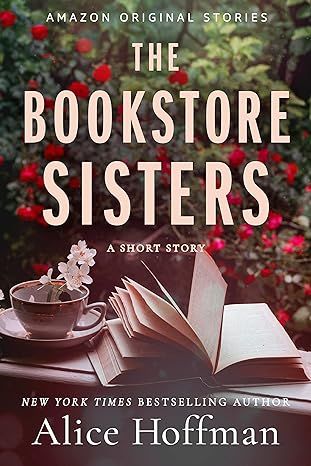 The Bookstore Sisters (The Once Upon a Time Bookshop Stories) by Alice Hoffman - Audiobook