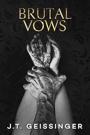 Brutal Vows: Queens and Monsters Book 4 by J.T. Geissinger - Kindle