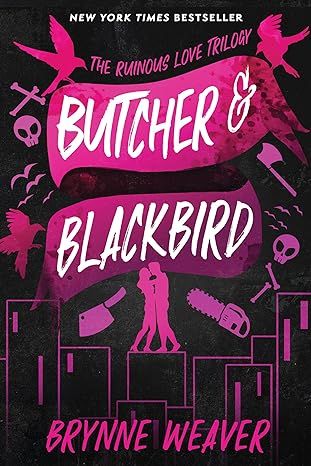 Butcher & Blackbird: The Ruinous Love Trilogy (The Ruinous Love Trilogy, 1) by Brynne Weaver - Paperback