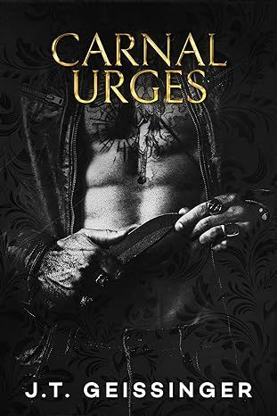 Carnal Urges: Queens and Monsters Book 2 (Queens and Monsters, 2) by J.T. Geissinger - Kindle