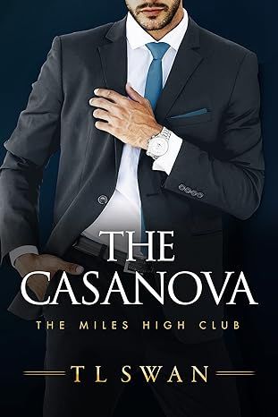 The Casanova (The Miles High Club, 3) by T L Swan