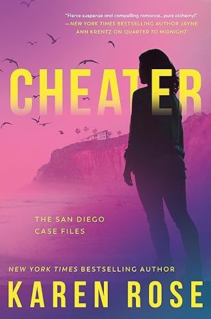 Cheater (The San Diego Case Files) by Karen Rose - Hardcover