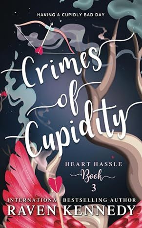 Crimes of Cupidity: A Fantasy Reverse Harem Story (Heart Hassle) by Raven Kennedy - Audiobook