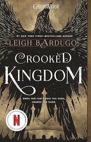 Crooked Kingdom: A Sequel to Six of Crows (Six of Crows, 2) by Leigh Bardugo