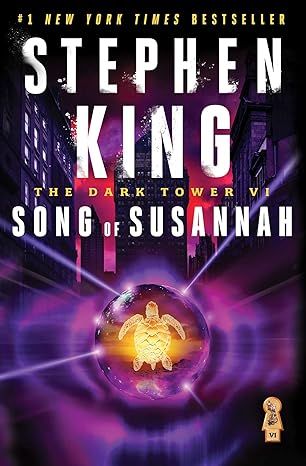 The Dark Tower VI: Song of Susannah (6) by Stephen King