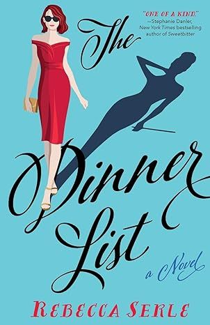 The Dinner List: A Novel by Rebecca Serle