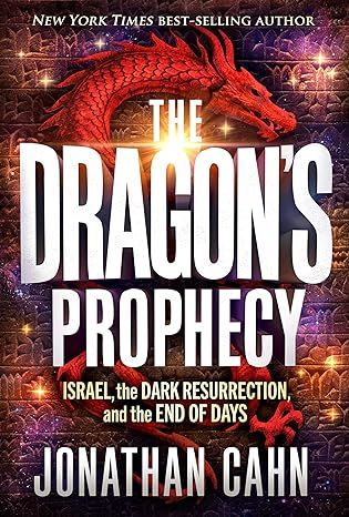 The Dragon's Prophecy - Large Print: Israel, the Dark Resurrection, and the End of Days by Jonathan Cahn - Paperback