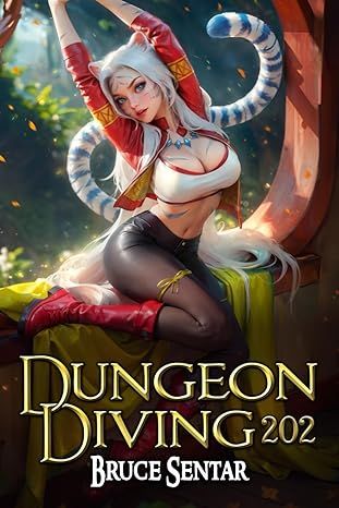 Dungeon Diving 202 by Bruce Sentar - Kindle