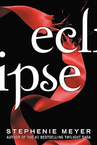 Eclipse (The Twilight Saga) by Stephenie Meyer