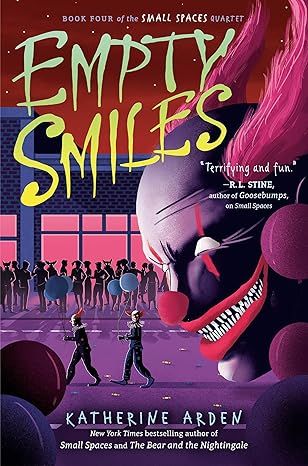 Empty Smiles (Small Spaces Quartet) by Katherine Arden - Kindle