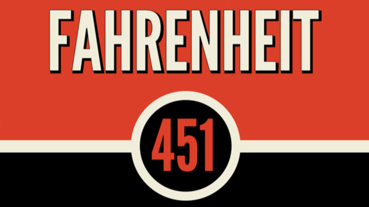 Fahrenheit 451 by Ray Bradbury