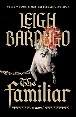 The Familiar: A Novel by Leigh Bardugo - Paperback