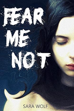 Fear Me Not (The EVE Chronicles Book 1) by Sara Wolf - Kindle