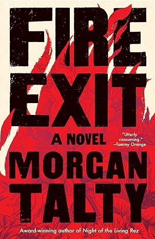 Fire Exit: A Novel by Morgan Talty - Kindle