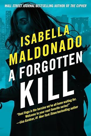 A Forgotten Kill (Daniela Vega Book 2) by Isabella Maldonado