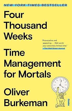 Four Thousand Weeks by Oliver Burkeman - Paperback