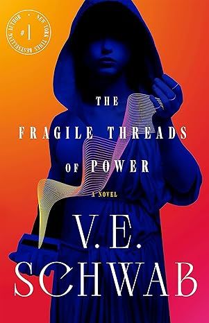 The Fragile Threads of Power (Threads of Power, 1) by V. E. Schwab - Hardcover