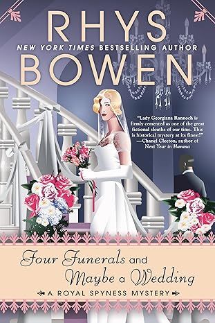 Four Funerals and Maybe a Wedding (A Royal Spyness Mystery) by Rhys Bowen