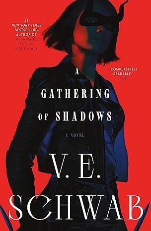 A Gathering of Shadows: A Novel (Shades of Magic, 2) by V. E. Schwab