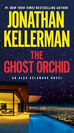 The Ghost Orchid: An Alex Delaware Novel by Jonathan Kellerman