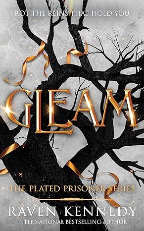 Gleam (The Plated Prisoner, 3) by Raven Kennedy