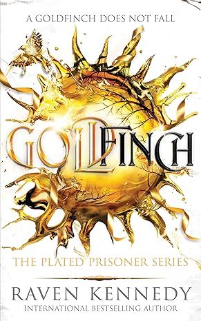 Goldfinch (The Plated Prisoner, 6) by Raven Kennedy - Hardcover