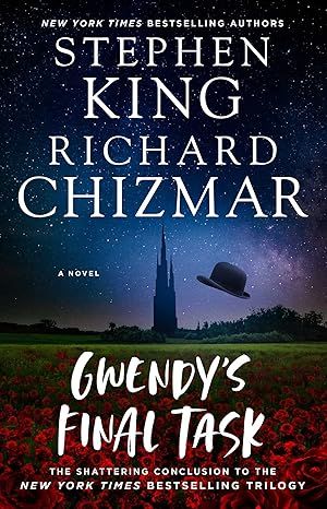 Gwendy's Final Task (3) (Gwendy's Button Box Trilogy) by Stephen King