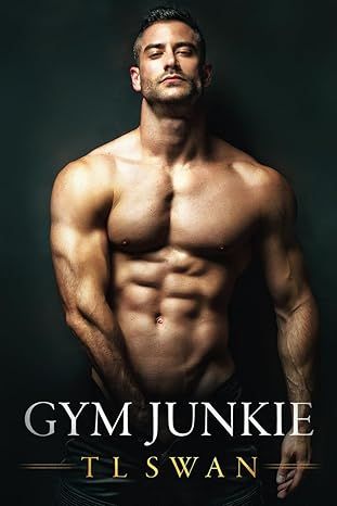 Gym Junkie by T L Swan - Kindle