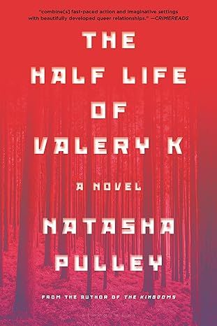 The Half Life of Valery K by Natasha Pulley - Hardcover