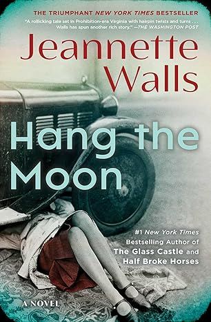 Hang the Moon: A Novel by Jeannette Walls