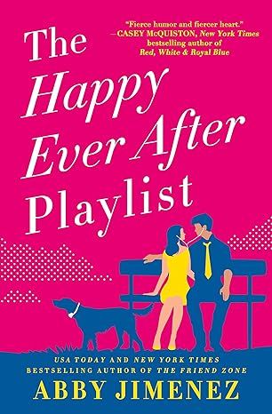 The Happy Ever After Playlist by Abby Jimenez