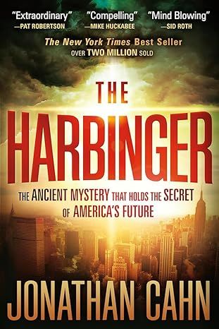 The Harbinger: The Ancient Mystery That Holds the Secret of America's Future by Jonathan Cahn - Kindle