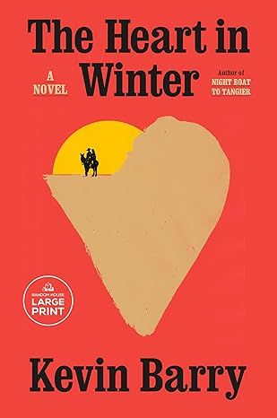 The Heart in Winter: A Novel by Kevin Barry - Kindle