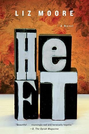 Heft: A Novel by Liz Moore - Hardcover