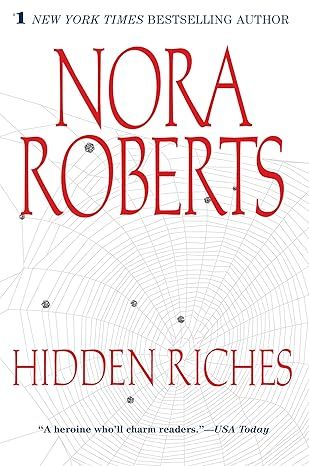 Hidden Riches by Nora Roberts - Kindle