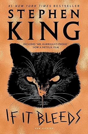 If It Bleeds: Mr. Harrigan's Phone, The Life of Chuck, If It Bleeds, Rat by Stephen King - Paperback