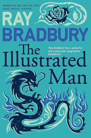 The Illustrated Man (Flamingo Modern Classics) by Ray Bradbury