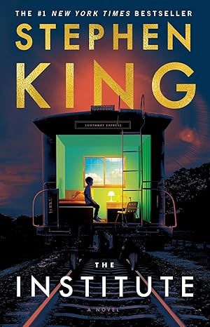 The Institute: A Novel by Stephen King