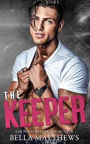 The Keeper (Playing To Win) by Bella Matthews - Kindle