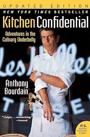 Kitchen Confidential Updated Edition: Adventures in the Culinary Underbelly (P.S.) by Anthony Bourdain