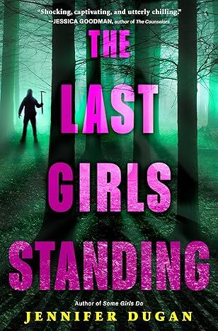 The Last Girls Standing by Jennifer Dugan - Hardcover