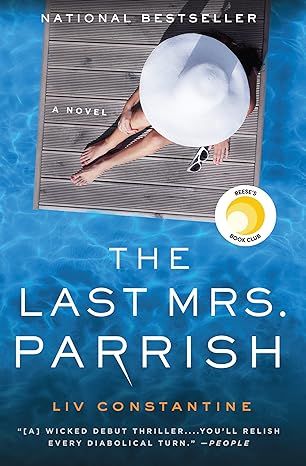 The Last Mrs. Parrish: A Novel by Liv Constantine - Kindle