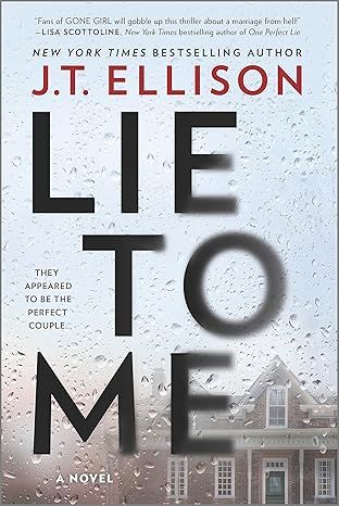 Lie to Me: A Novel by J.T. Ellison - Kindle